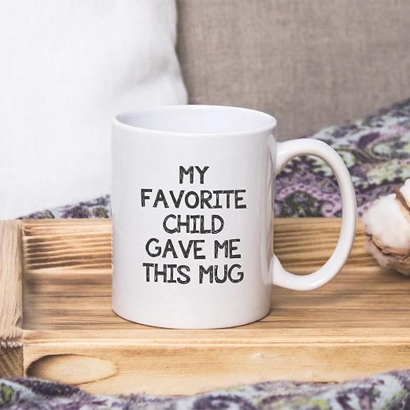 Mugs My Favorite Child Gave Me This Funny Coffee Mug - Mom & Dad Christmas Gifts Gag Xmas Present Idea From Daughter, Son, Kid
