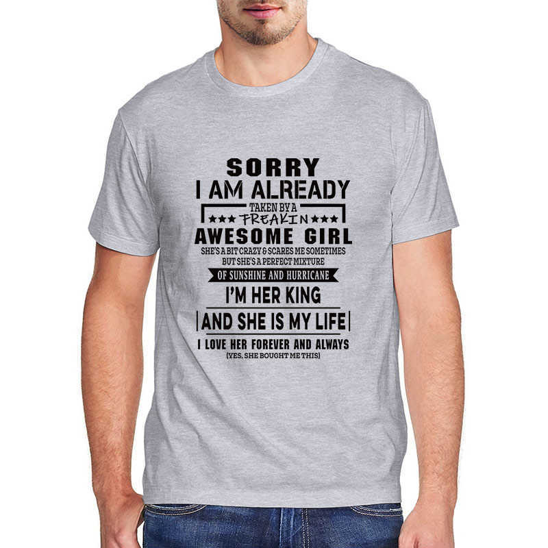 Graphic T Shirt Sorry I Am Already Taken By A Awesome Girl Tees Tops Men's couple T-shirt Harajuku streetwear Valentine Gift 210629