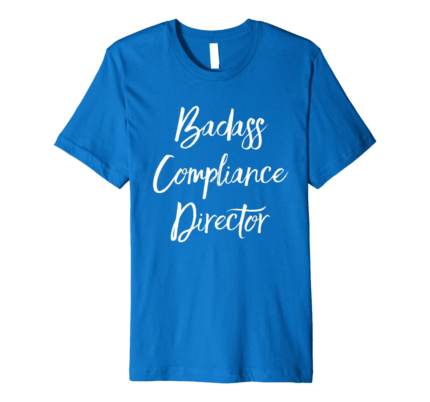 badass compliance director funny appreciation gag gifts premium t-shirt, White;black
badass compliance director funny appreciation gag gifts premium t-shirt, White;black