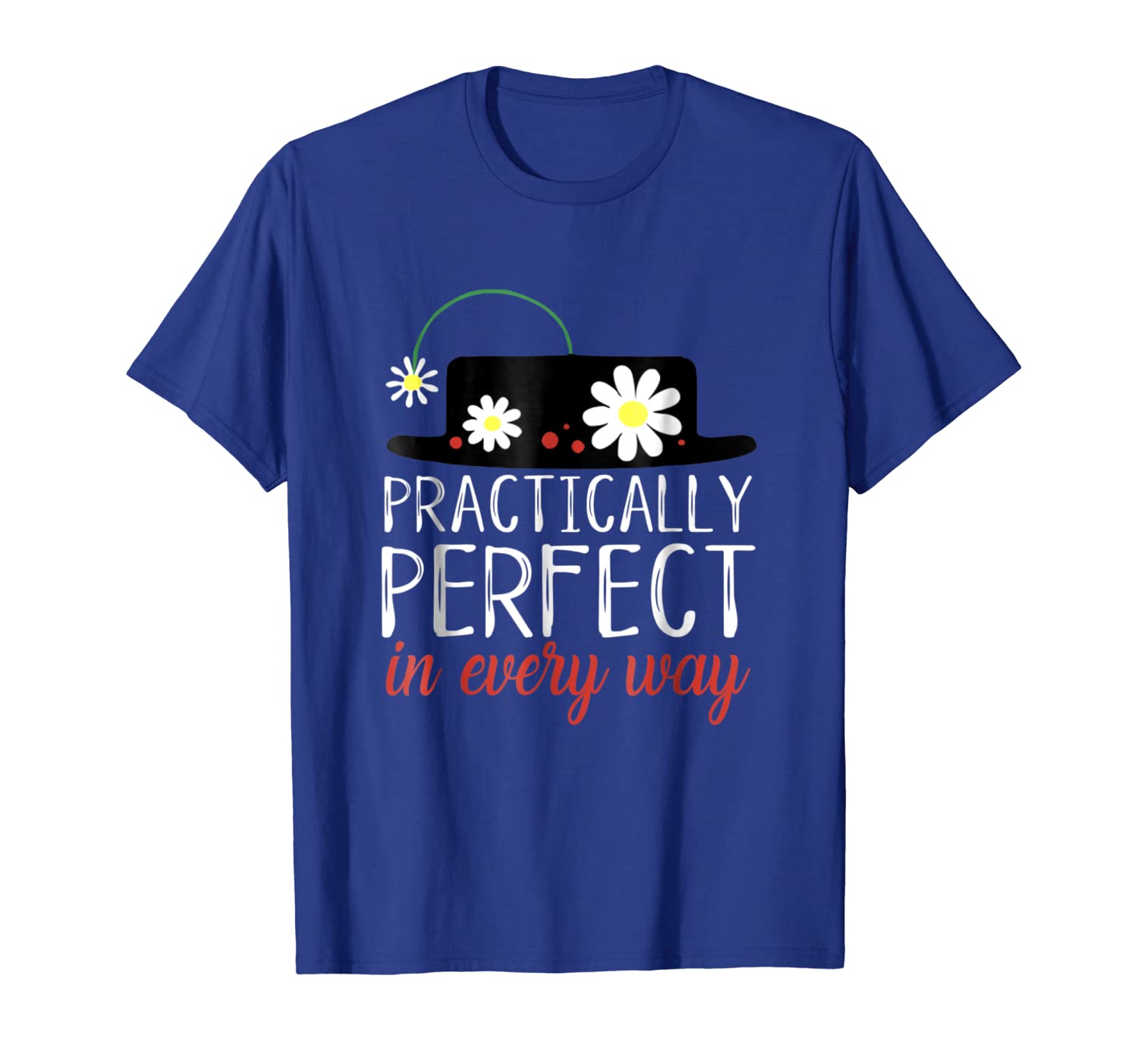 practically perfect in every way t shirt- lovely shirt, White;black