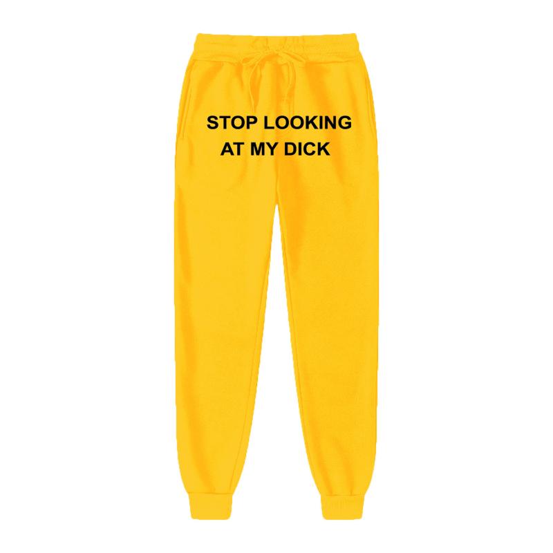 Men's Pants Men Women Joggers Sweat Stop Looking At My Dick Sweatpants Hip Hop Print High Waist Trousers Streetwear Hippie