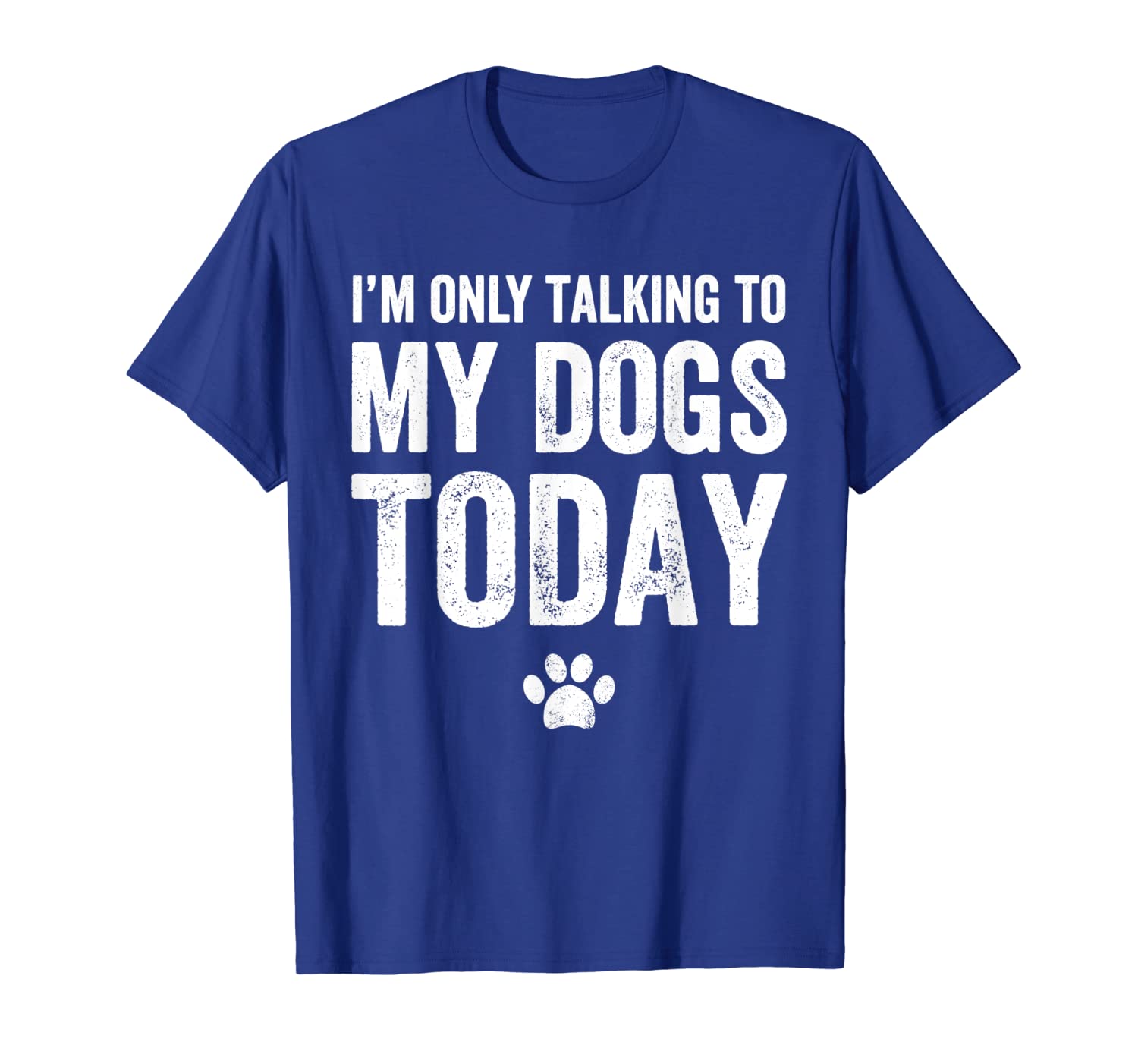 i'm only talking to my dogs today t-shirt - dog lover tee, White;black
i'm only talking to my dogs today t-shirt - dog lover tee, White;black