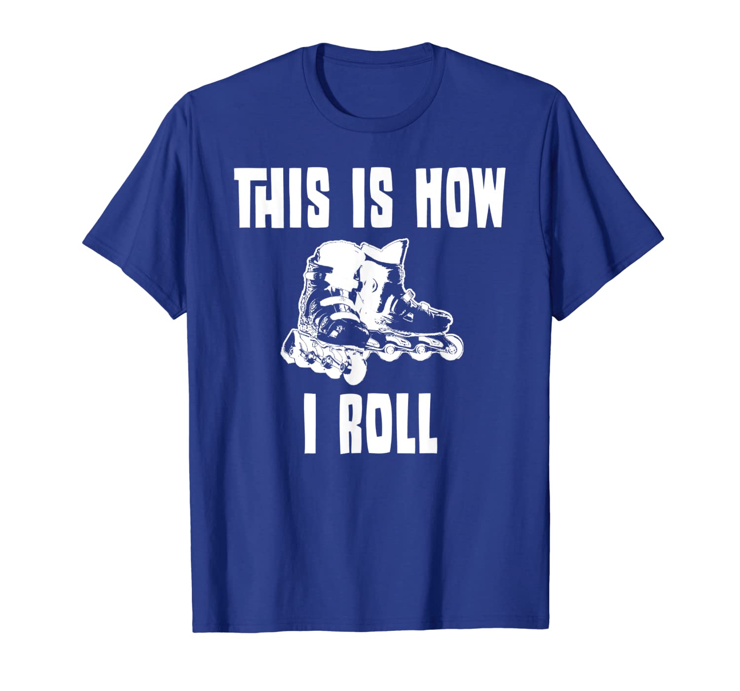 this is how i roll rollerblading derby t-shirt, White;black