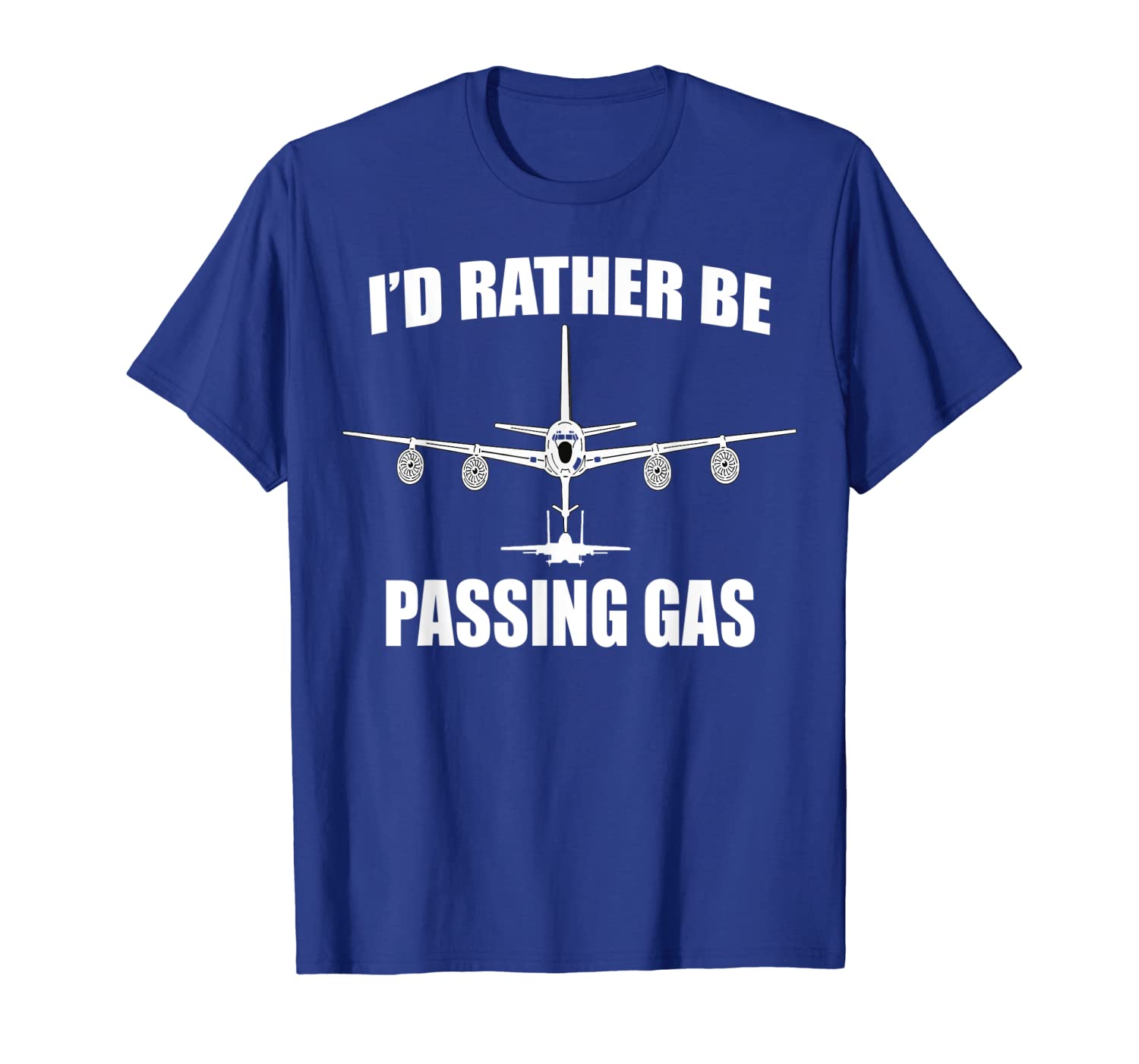 i'd rather be passing gas shirt- kc46 f15 funny aviation, White;black