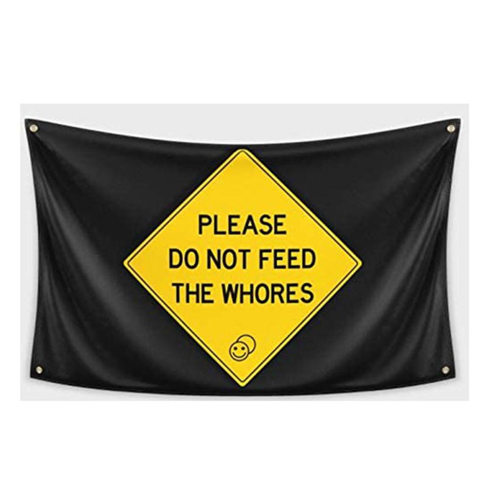 Don't Feed The Whores Flag 3x5 Feet 150x90cm Digital Printing for College Dorm Decoration Banners Outdoor Indoor Hanging280g
Don't Feed The Whores Flag 3x5 Feet 150x90cm Digital Printing for College Dorm Decoration Banners Outdoor Indoor Hanging280g