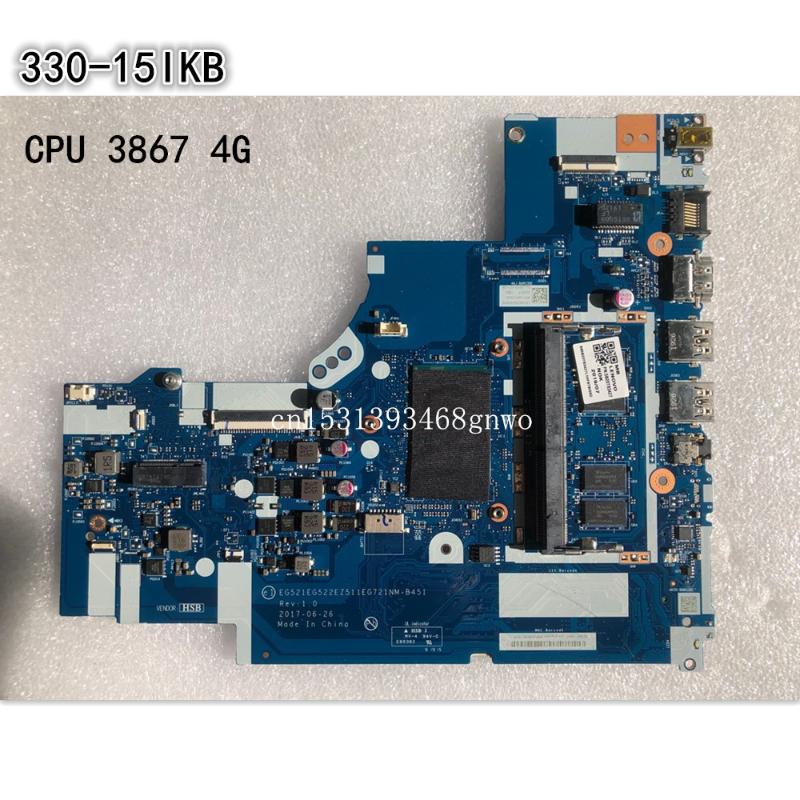 Motherboards Original Laptop For Lenovo Ideapad 330-15IKB Motherboard Mainboard CPU 3867U 4G RAM FRU 5B20T83426 5B20T83427
Motherboards Original Laptop For Lenovo Ideapad 330-15IKB Motherboard Mainboard CPU 3867U 4G RAM FRU 5B20T83426 5B20T83427