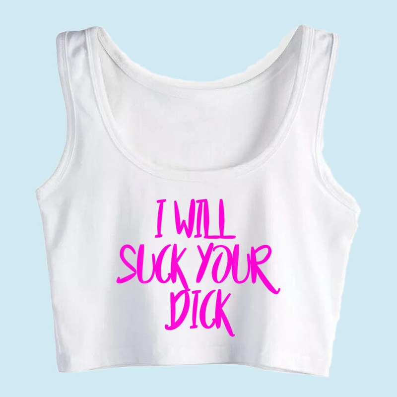 Crop Top Sport I Will Suck Your Dick Adult Funny Casual Harajuku Print Tops Women 220325