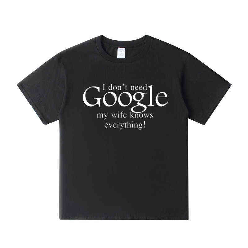 I Don't Need Google My Wife Know All Funny TShirts For Men Summer Tops Man Dad Groom Clothing casual Cotton TShirts J220727, Black
I Don't Need Google My Wife Know All Funny TShirts For Men Summer Tops Man Dad Groom Clothing casual Cotton TShirts J220727, Black