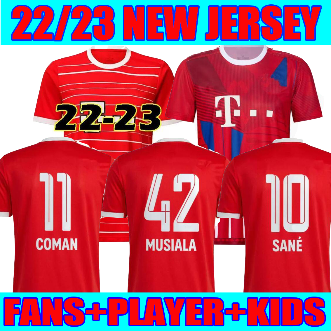 soccer jerseys 22 23 LEWANDOWSKI BAYERN MUNICH SANE KIMMICH COMAN MULLER DAVIES football shirtS Men player version 2022 2023 top thailand quality uniform, Kids fans version
soccer jerseys 22 23 LEWANDOWSKI BAYERN MUNICH SANE KIMMICH COMAN MULLER DAVIES football shirtS Men player version 2022 2023 top thailand quality uniform, Kids fans version