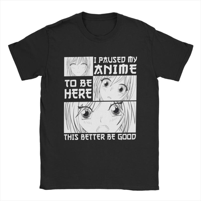 Men' T-Shirts Men Women I Paused My Anime To Be Here This Better Good T Shirts Cotton Clothes Short Sleeve Round Collar Tee Shirt, Black
Men' T-Shirts Men Women I Paused My Anime To Be Here This Better Good T Shirts Cotton Clothes Short Sleeve Round Collar Tee Shirt, Black