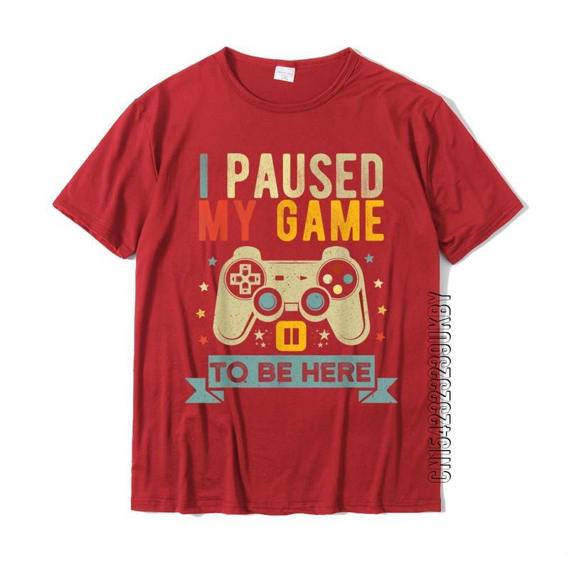 I Paused My Game To Be Here Funny Video Game Humor Joke T-Shirt Gift Cotton Men's T Shirt Crazy Cute Tshirt 220504