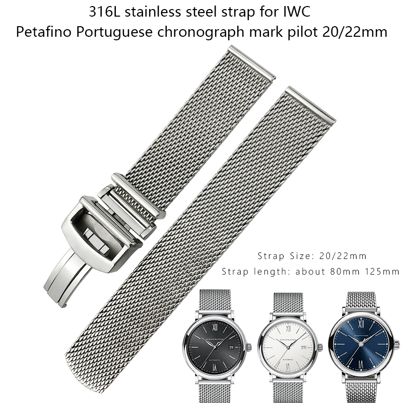 20mm 22mm High Quality Fine Mesh Stainless Steel Watch Strap for IWC PILOT PORTUGIESER PORTOFINO Mark Bracelet for Men Watchband
20mm 22mm High Quality Fine Mesh Stainless Steel Watch Strap for IWC PILOT PORTUGIESER PORTOFINO Mark Bracelet for Men Watchband