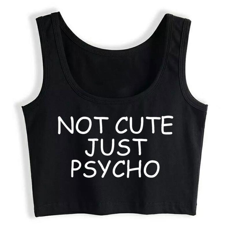 Women' Tanks & Camis Boho Crop Top Not Cute Just Psycho O-Neck Black Cotton Y2k Tops Womens Blusas Mujer De Moda 2022 Verano Gym Tank Women
Women' Tanks & Camis Boho Crop Top Not Cute Just Psycho O-Neck Black Cotton Y2k Tops Womens Blusas Mujer De Moda 2022 Verano Gym Tank Women