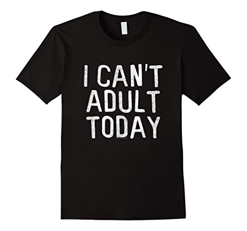 2021 New I Can't Adult Today Black T-Shirt Funny Lazy Gift Men or Women Humor Tee Shirt Present For Summer, Black for women
2021 New I Can't Adult Today Black T-Shirt Funny Lazy Gift Men or Women Humor Tee Shirt Present For Summer, Black for women