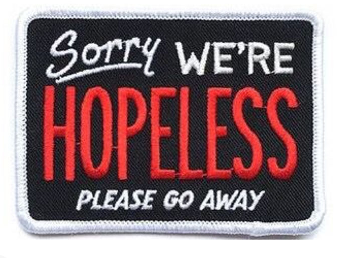 HANDSOME SORRY WE'RE HOPELESS EMBROIDERY PATCH MOTORCYCLE CLUB VEST OUTLAW BIKER MC JACKET PUNK IRON ON PATCH FREE SHIPPING, Black
HANDSOME SORRY WE'RE HOPELESS EMBROIDERY PATCH MOTORCYCLE CLUB VEST OUTLAW BIKER MC JACKET PUNK IRON ON PATCH FREE SHIPPING, Black