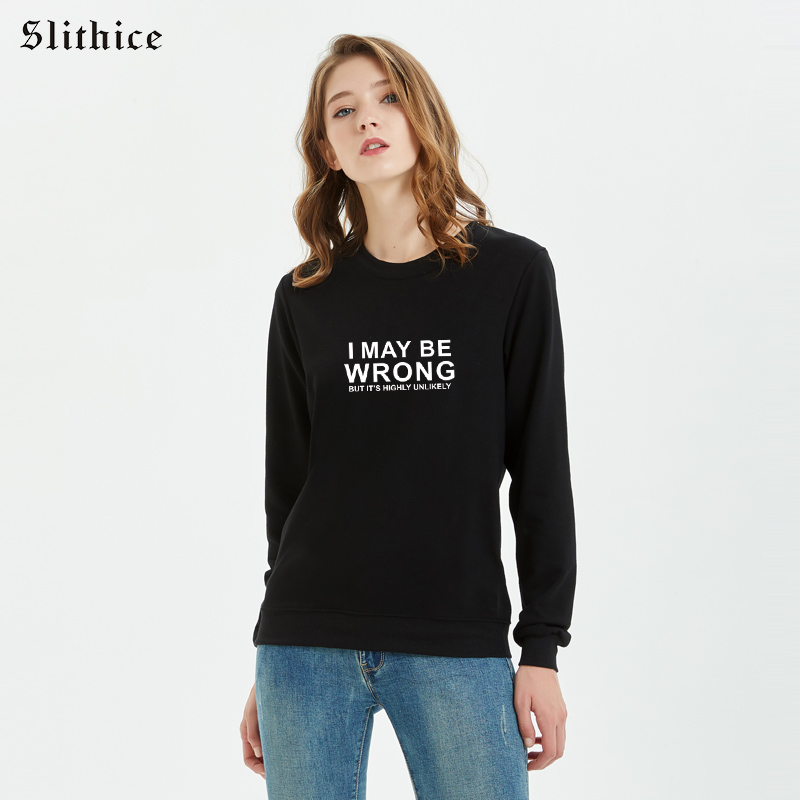 Slithice i may be wrong but it' highly unlikely Sweatshirt Hoody Funny Letter Print Cotton Long sleeve Hoodies women cloth, Black
Slithice i may be wrong but it' highly unlikely Sweatshirt Hoody Funny Letter Print Cotton Long sleeve Hoodies women cloth, Black