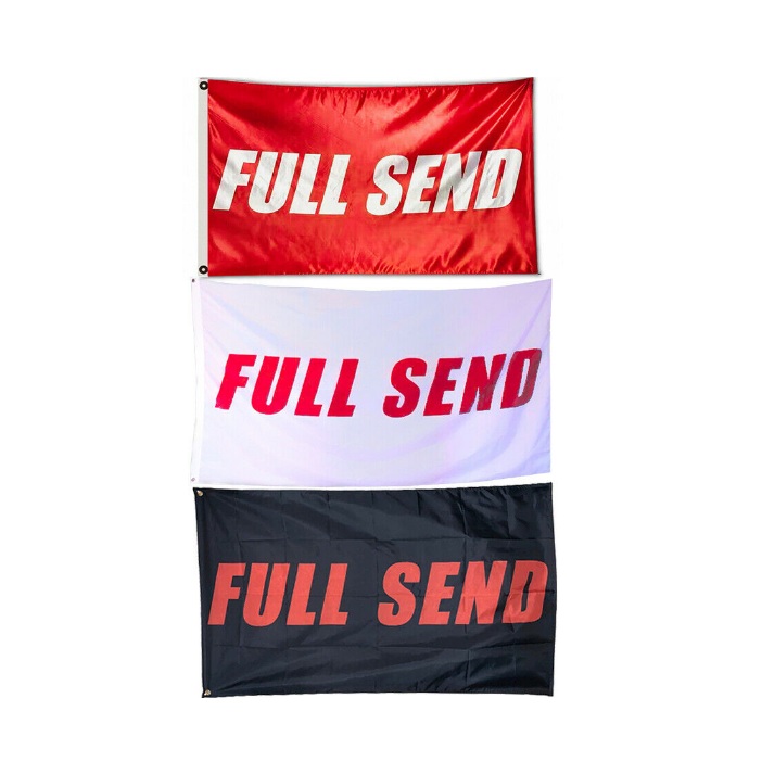 Any Size Custom Full Send Flag Banner 2x3 3x5 4x6 5x8 Customize Style Polyester Printing FLying Hanging
Any Size Custom Full Send Flag Banner 2x3 3x5 4x6 5x8 Customize Style Polyester Printing FLying Hanging