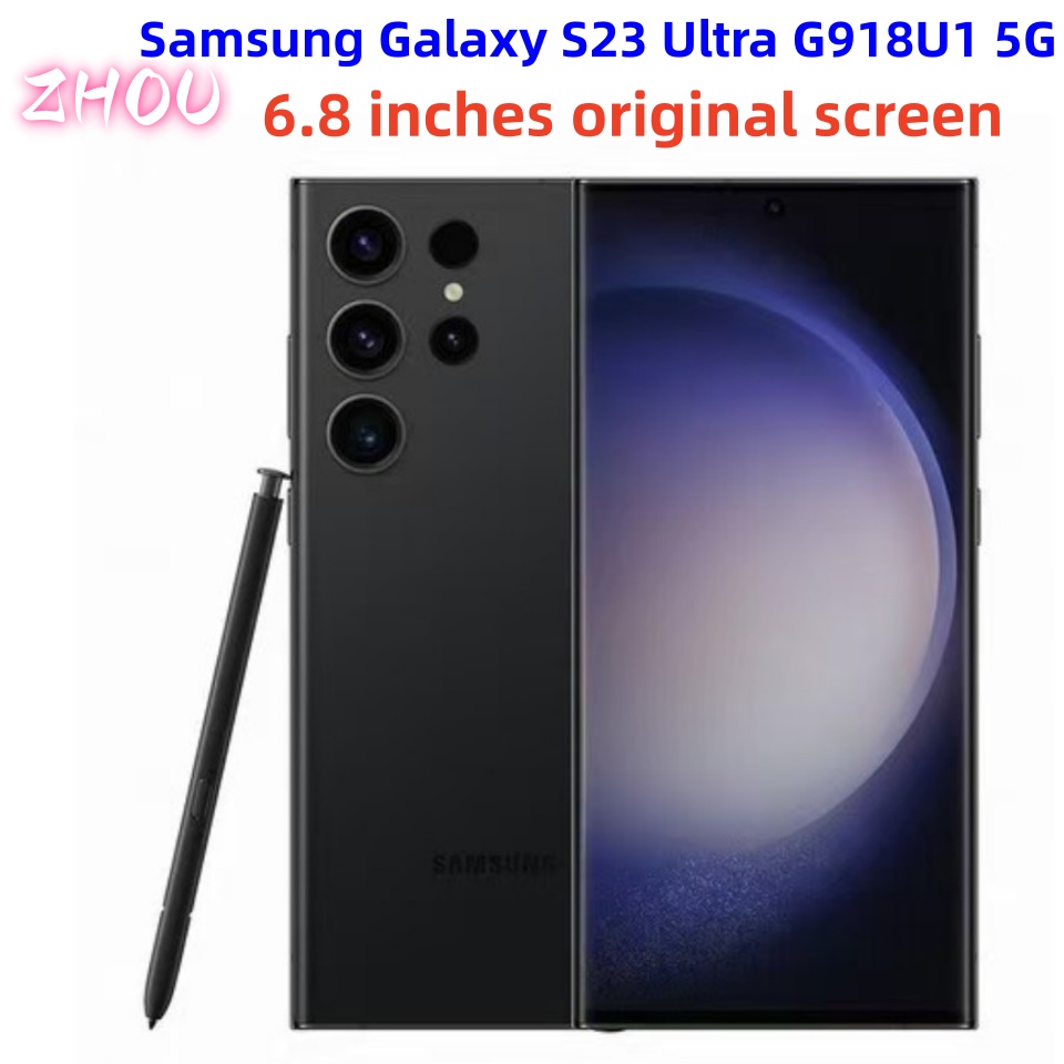 Refurbished Samsung Galaxy S23 Ultra 5G S918U1 Original screen Cell Phone 6.8 inches; Octa Core 8GB /12GB RAM 256GB/512GB ROM 200 MP&12MP Snapdragon 8 Gen 2 (4 nm) NFC