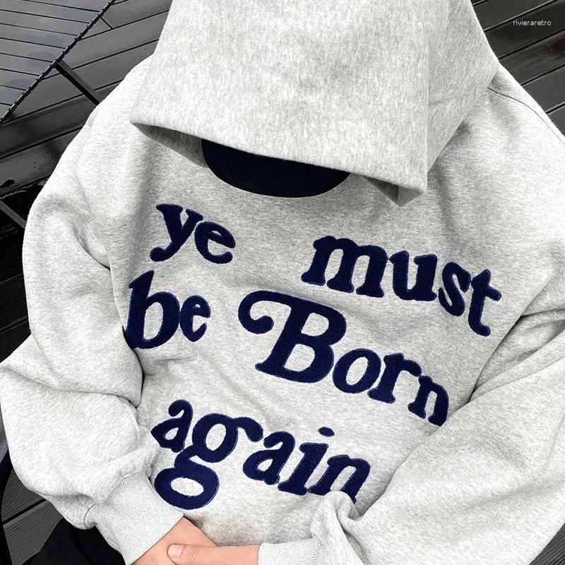 Men's Hoodies Men Women Unisex Casual Gray Loose CPFM Pullovers Hooded Top Quality Cotton Ye Must Be Born Again Flocking Embroidery Hoodie