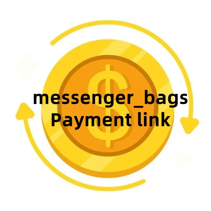 messenger_bags Payment link This link is used to supplement the price difference and does not represent any actual products the products are