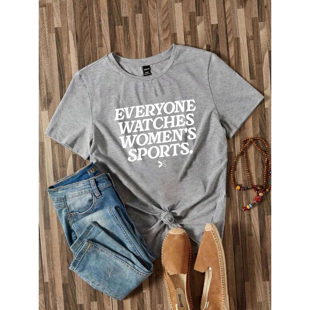 Everyone Watches Women's Sports Women T Shirt Summer Fashion Short Sleeved Printed O-neck Casual T-shirt C260121