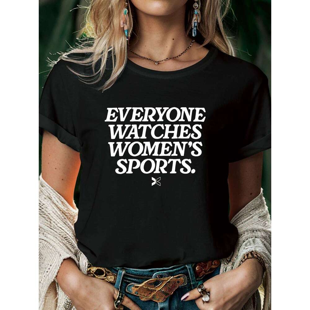 Everyone Watches Women's Sports Women T Shirt Summer Fashion Short Sleeved Printed O-neck Casual T-shirt C260121
