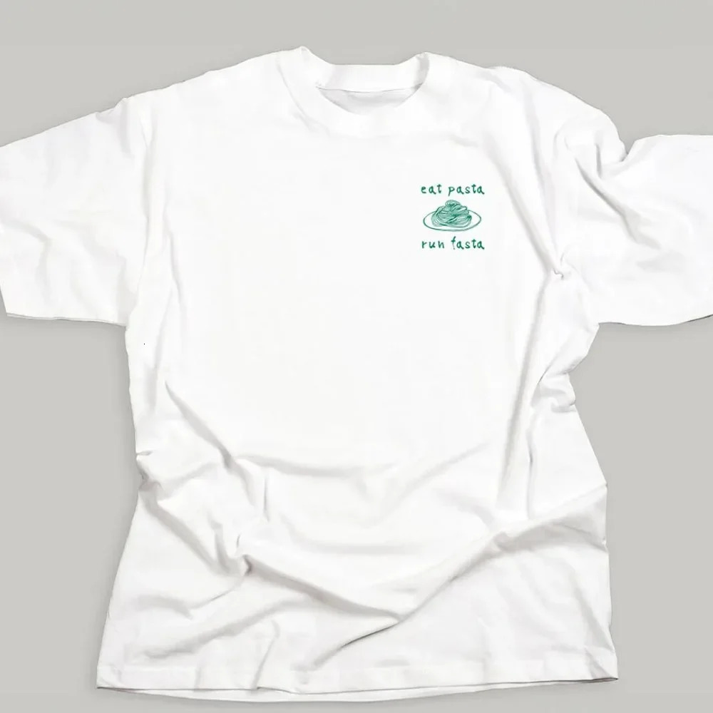 Spring Summer Short Sleeve Loose Unisex Tees Eat Pasta Run Fasta Funny Printing Graphic Tops White Cotton Casual Vintage Tshirts 260227