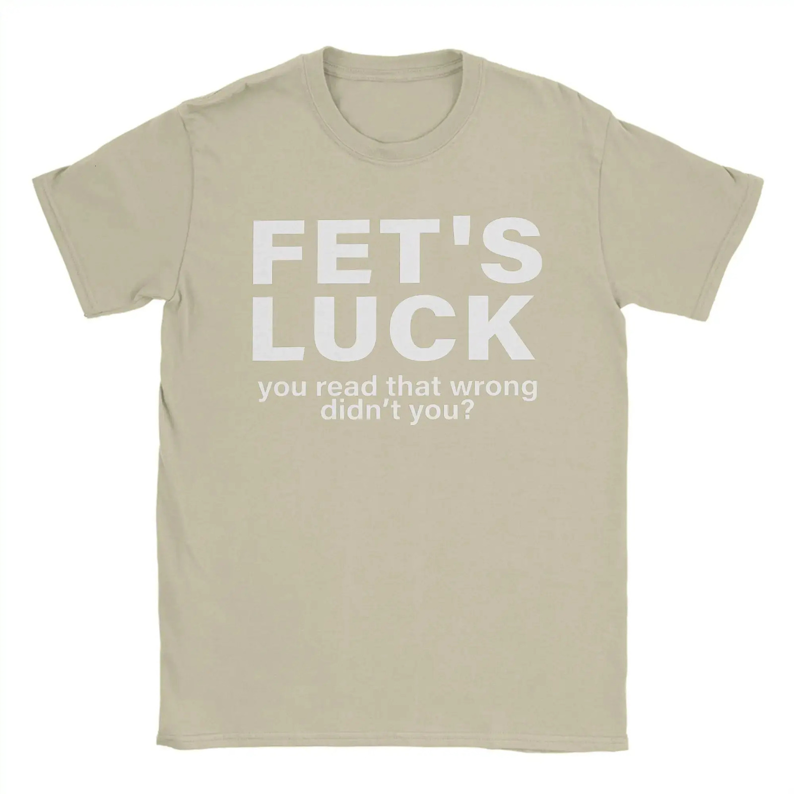 Y2k Tops Humorous Fets Luck You Read That Wrong T-Shirt Men O Neck Cotton Print T Shirts Casual Loose Original Tops Unisex 260304