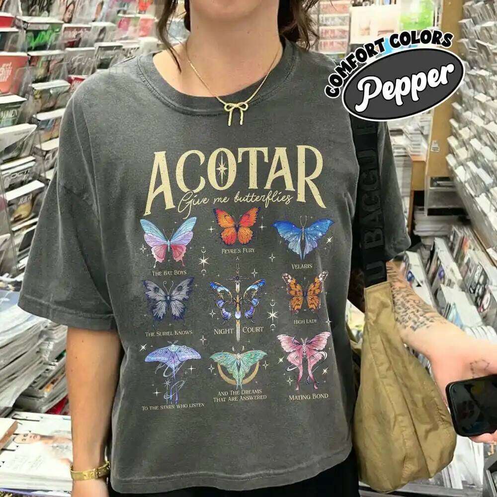 Women Casual Comfort Unisex For Fan Fantasy Funny Acotar Give Me Butterflies Outfit Book Tee Streetwear XJ260306
