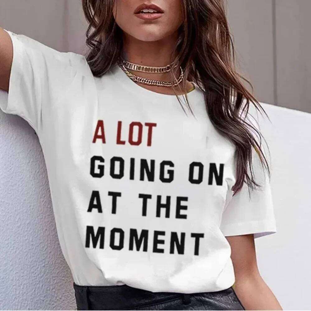 Not A Lot Going on At The Moment High Quality Cotton Shirt Women Music T-Shirt Country Concert Letter Print Tee Tops XJ260306