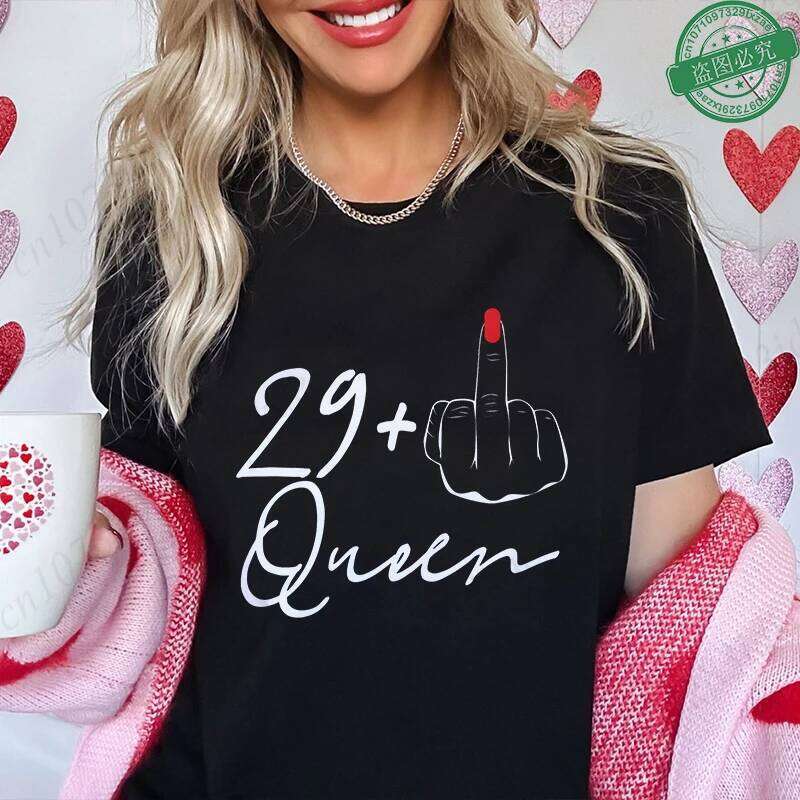 Trendy 29+ Middle Finger Birthday Queen Squad T-Shirt Women Casual O Neck Short Sleeve Tees Funny 30th Bday Party Gift XJ260306