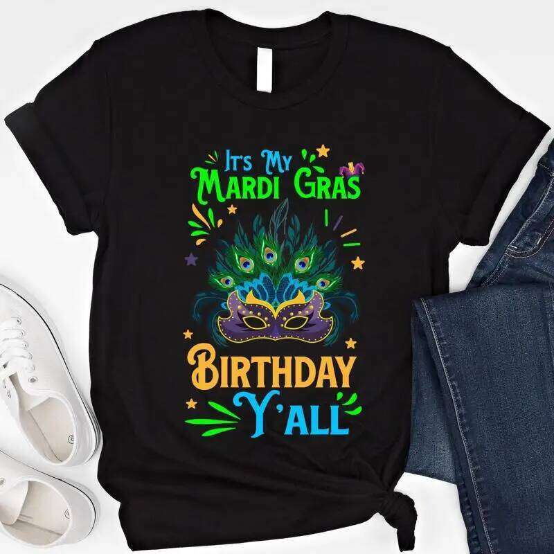 It's My Mardi Gras Birthday Y'All T Shirt SweaT March Costume Party GifT XJ260306 XJ260306