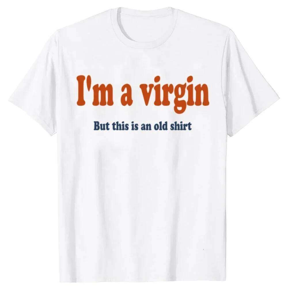 HAVEN'T LOST MY VIRGINITY BECAUSE I NEVER LOSE Virginity Humor T-shirt Unisex Offensive TShirt Satire Aesthetic Clothes XJ260306