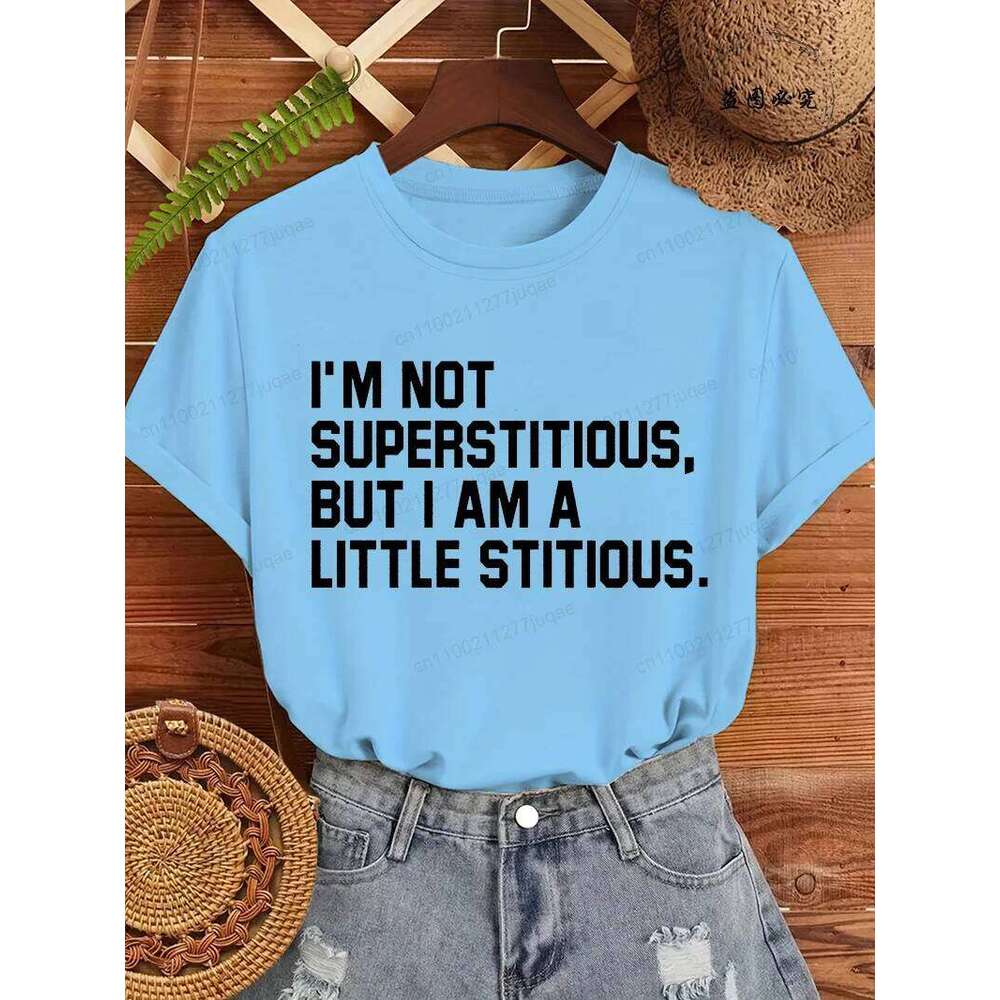Not But I'm A Little Stitious T-Shirts,Funny Tv Show Shirt, Superstitious Tshirt, Funny Women's Tee Shirt Tops XJ260306 XJ260306