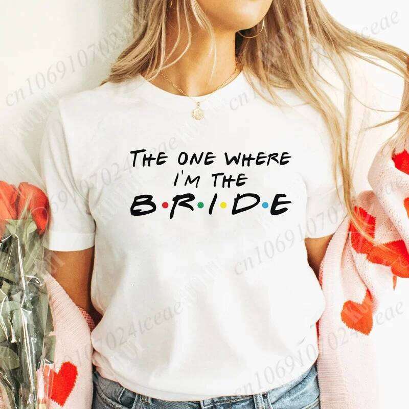 One Where I'm The T-shirt I Do Crew Tees Team Bride Squad Tribe Bachelorette Party Shirt for Women Wedding Clothes XJ260306 XJ260306