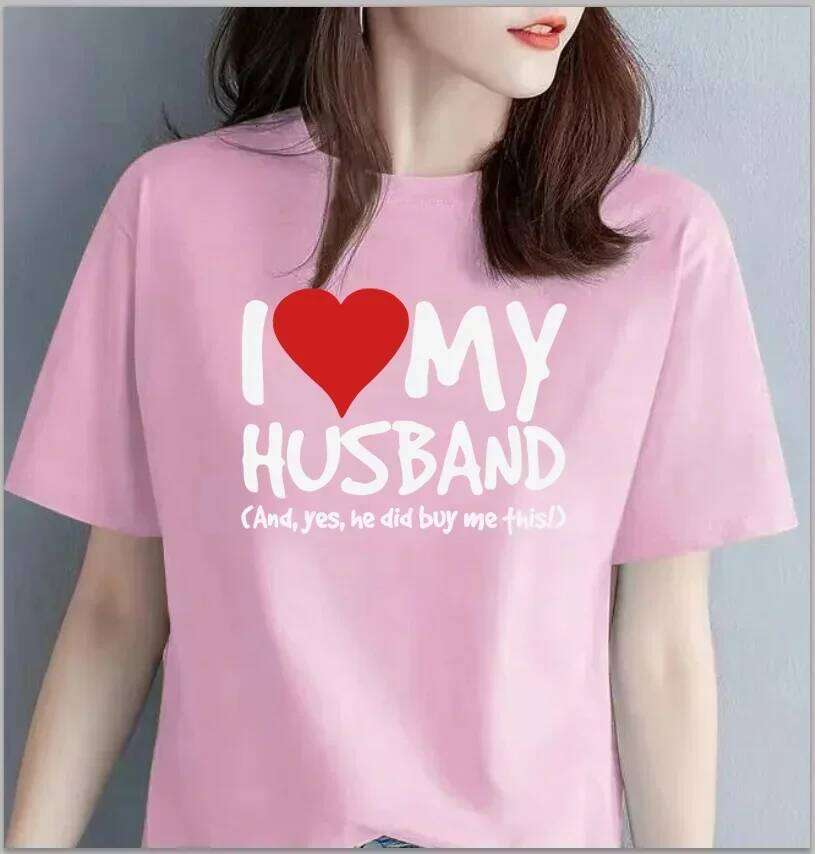 I Love My Husband Boyfriend WOMENS T-SHIRT Birthday Girlfriend Wife Partner Funny Kawaii Clothes Oversized T Shirt Tops Tee XJ260306