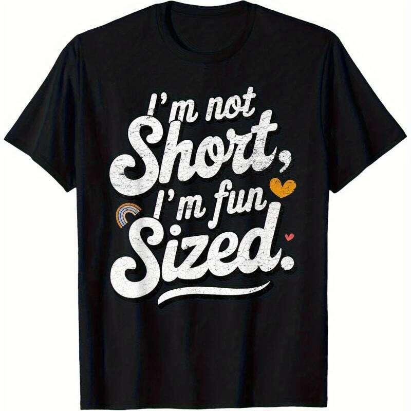 Men's Funny Not Short I'm Fun Sized Saying T-Shirt Soft Breathable Cotton Tee with Bold White Text Lightweight 200gsm Non-Fa XJ260306