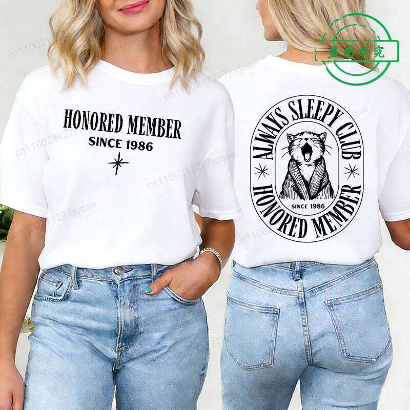 Always Sleepy Club Printed T-shirt Tops Funny Honored Member Since 1986 Graphic Tee Top Women Hipster Humor Tshirt Y2k Clothing XJ260306