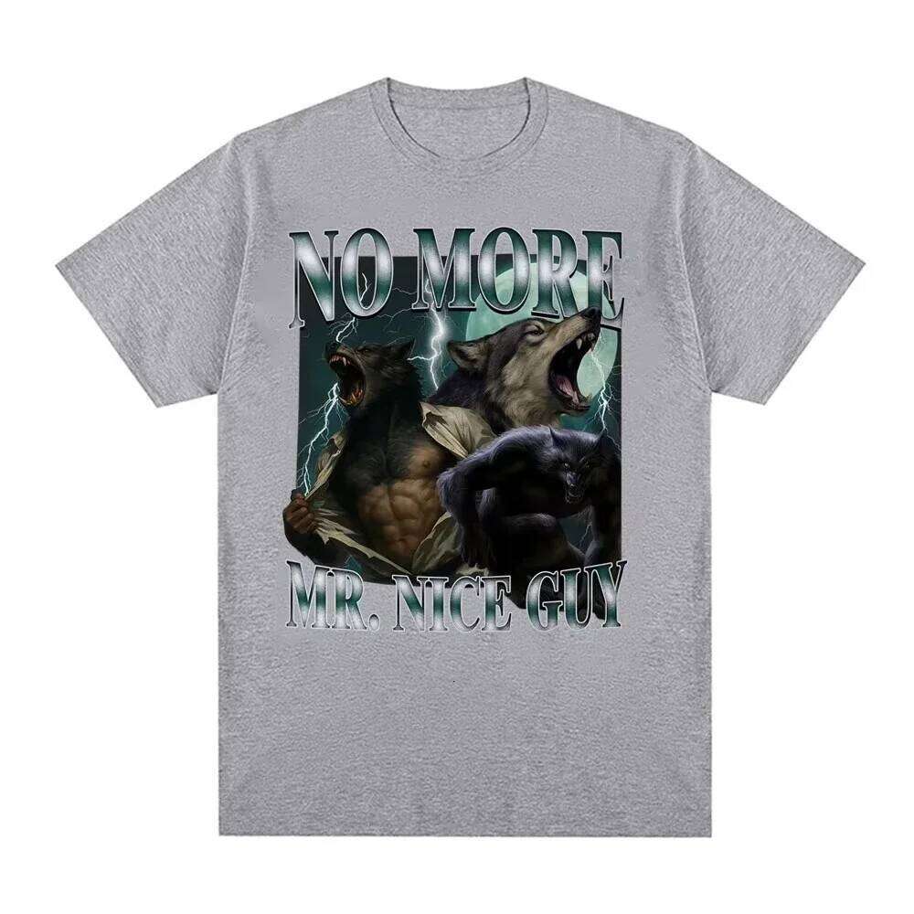No More Mr Nice Guy Funny Werewolf T Shirt Casual Vintage Sigma Wolf Meme T-shirts Men Women Summer Tops Oversized Tshirt XJ260306
