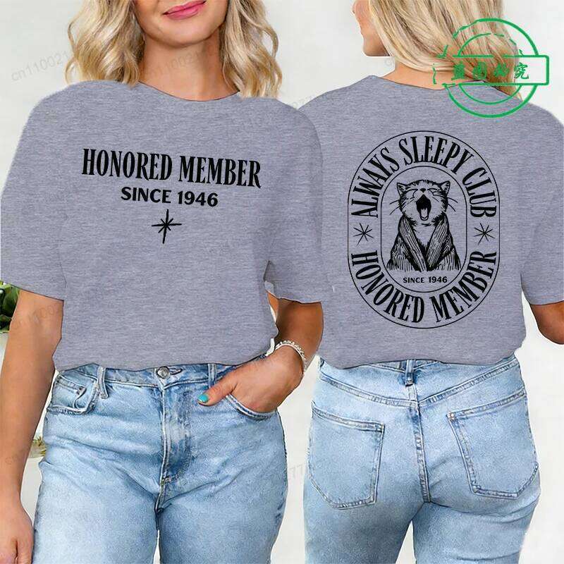 Casual Round Neck Short Sleeve Women T Shirt Always Sleepy Club Style Tees Tops Woman Honored Member Since 1946 Graphic Tshirt XJ260306