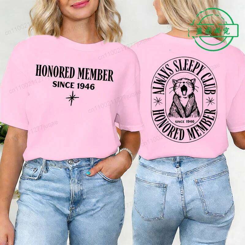 Casual Round Neck Short Sleeve Women T Shirt Always Sleepy Club Style Tees Tops Woman Honored Member Since 1946 Graphic Tshirt XJ260306