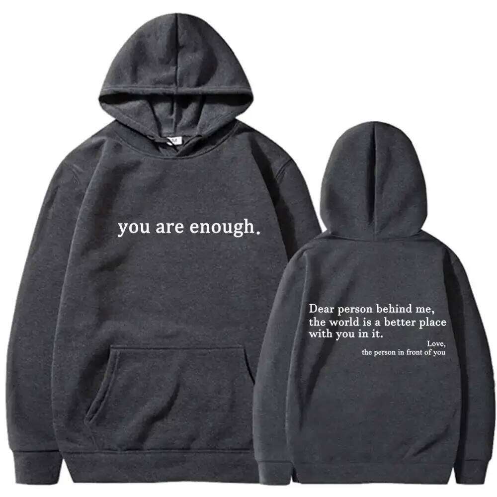 Autumn Winter Men Hooded Dear Person Behind Me You Are Enough Print Fashion Sweatshirt Hip Hop Casual Unisex Clothing C260311