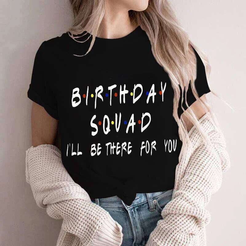 Friends Group T-shirt Happy Birthday Crew Squad Party for Girl Tees Fashion Letter Tops Y2k Graphic Women Clothing Z260312
