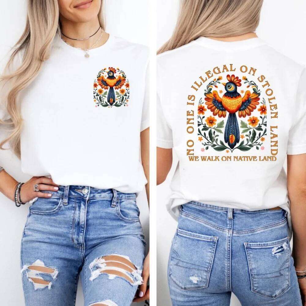No One Is Illegal on Stolen Land T Shirt Women Antiracist Pro Immigrant Human Rights Activism Gift Social Justice Cotton Unisex Z260312