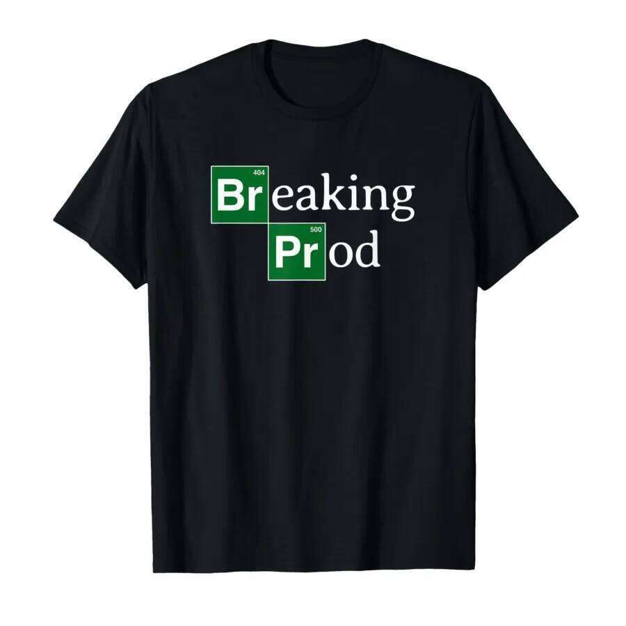 Breaking Prod Funny Dev's Meme T-shirt Men Women T Shirts Short Sleeve Tops P376 Z260312