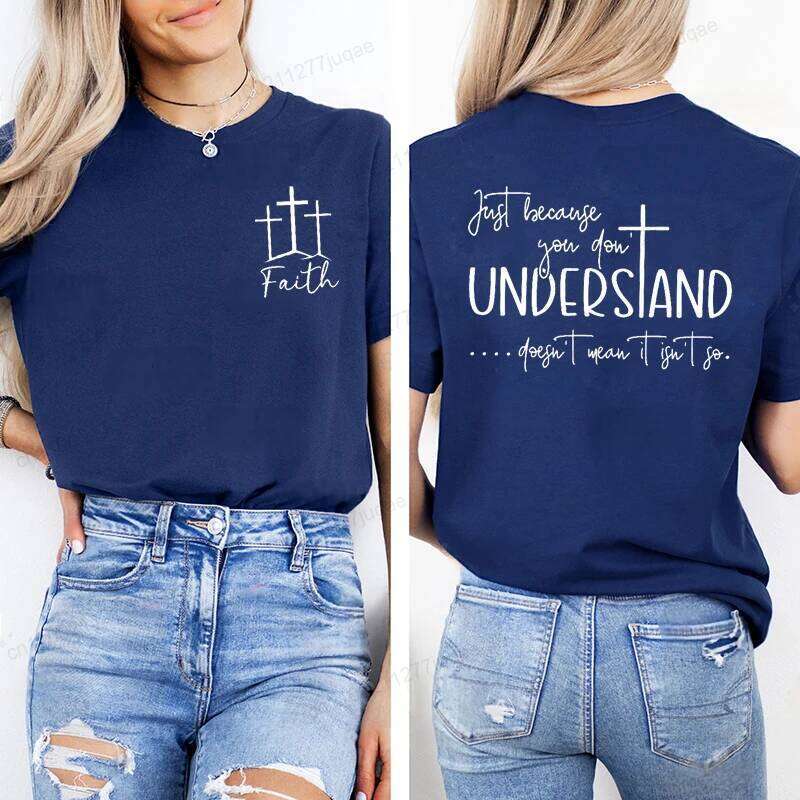 Understanding Faith Women T-Shirts Christian Jesus Print T-shirt Girl Casual Short Sleeve O Neck Top for Summer Female Clothing Z260312