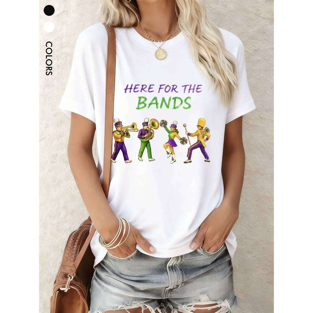 Womens Mardi Gras T Shirt Here For The Bands New Orleans Marching Band Parade Summer Short Sleeve Casual Party Gift Black White Z260312