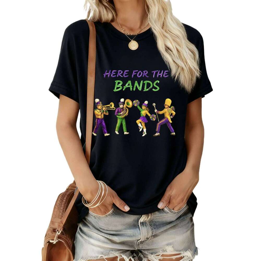 Womens Mardi Gras T Shirt Here For The Bands New Orleans Marching Band Parade Summer Short Sleeve Casual Party Gift Black White Z260312