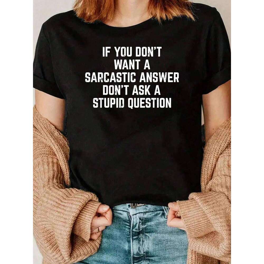 Sarcastic Answer T Shirt Casual Crewneck Top Daily Wear For Women 220g Z260312