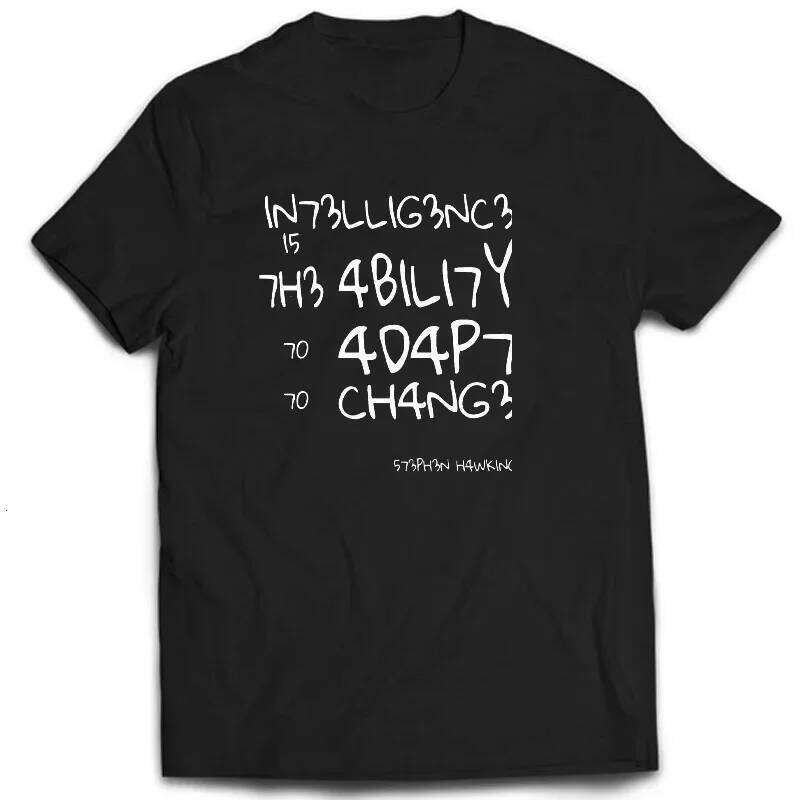 Creative TShirts Funny Geek Tops Intelligence Is The Ability To Adapt Change Letters Print Tee T Shirt Z260312